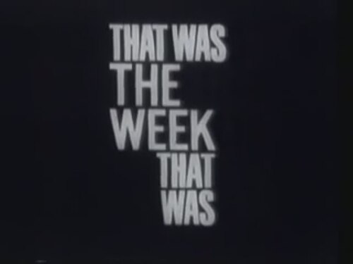 That Was the Week That Was